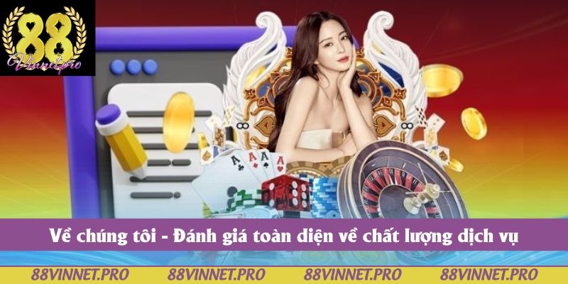 Về chúng tôi - Đánh giá toàn diện về chất lượng dịch vụ